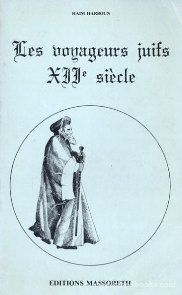 Les Voyageurs Juifs Du Moyen Age XIIe Siecle (French)