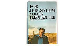 For Jerusalem: A Life by Teddy Kollek