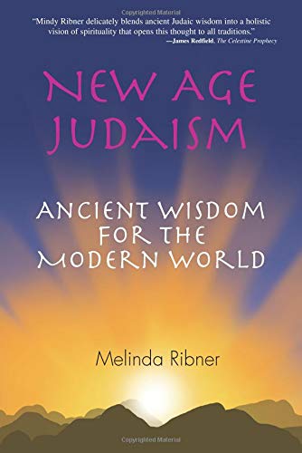 New Age Judaism: Ancient Wisdom for the Modern World