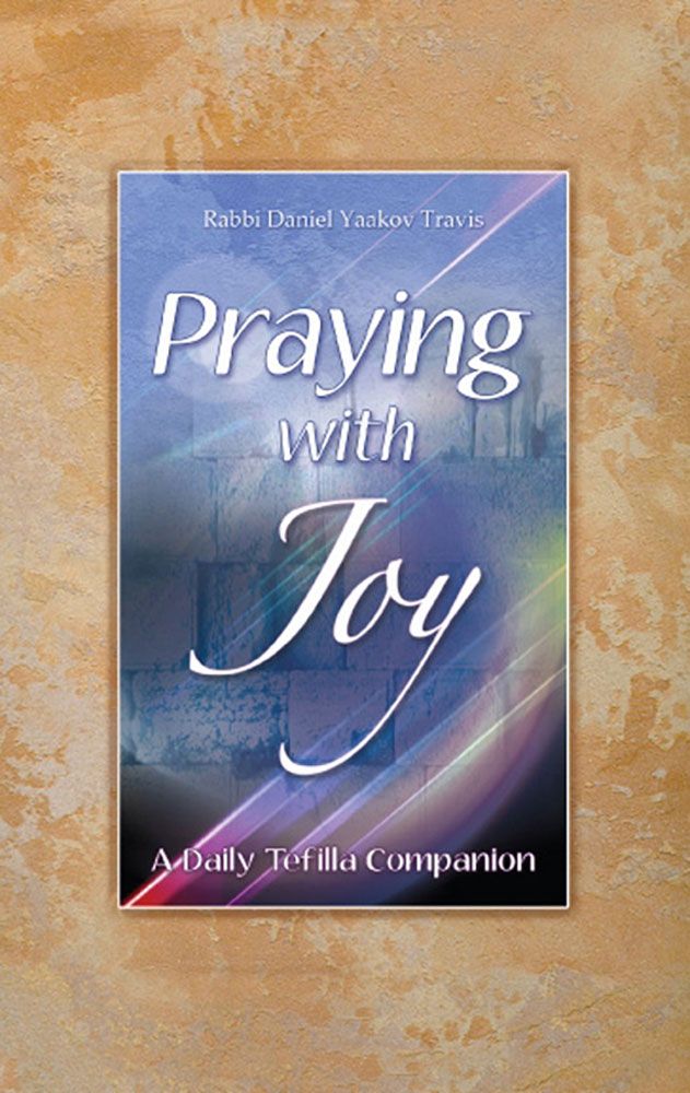 Praying with Joy, Volume 1: A Daily Tefilla Companion