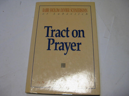 Tract On Prayer - Kuntres HaTefilah