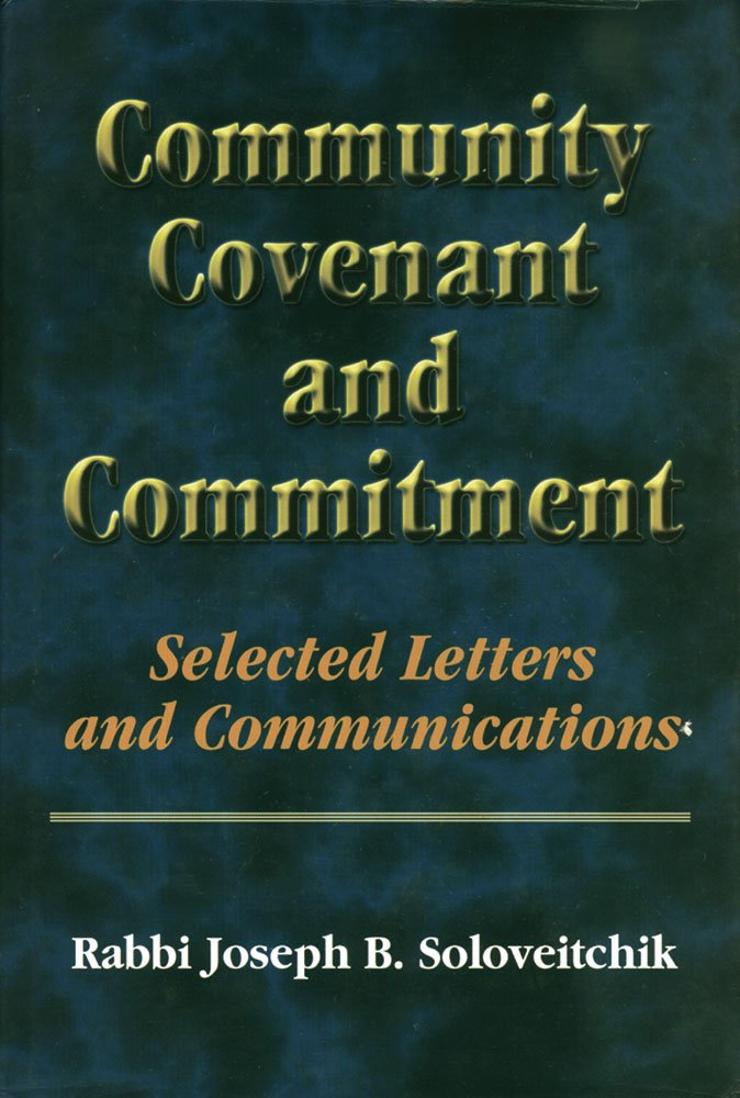 Community, Covenant And Commitment: Selected Letters And Communications (MeOtzar HoRav, 4)