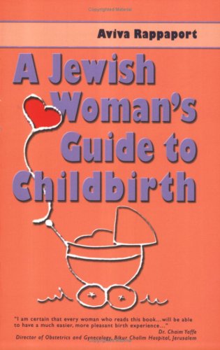 A Jewish Woman's Guide to Childbirth