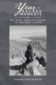 A Year of Sacred Moments: The Soul Seeker's Guide to Inspired Living