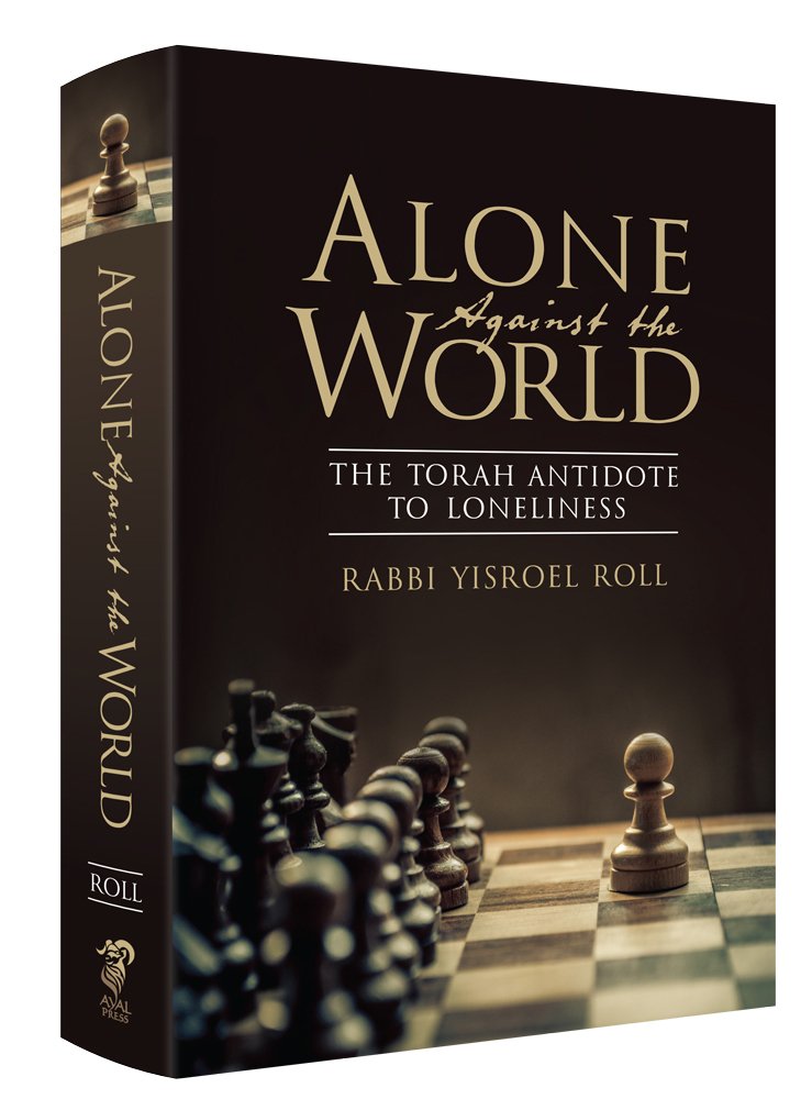 Alone Against the World; The Torah antidote to loneliness