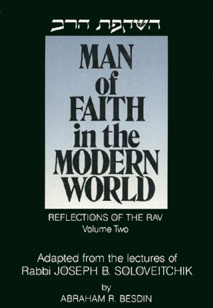 Man of Faith in the Modern World: Reflections of the Rav (Vol 2)
