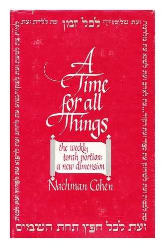 A time for all things: The weekly Torah portion, a new dimension