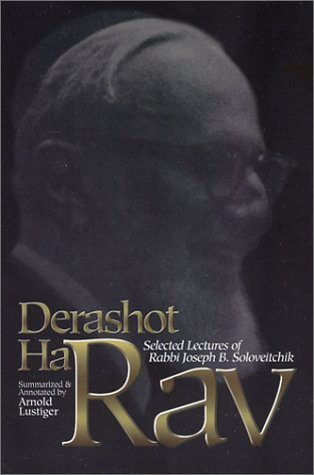 Derashot Harav: Selected Lectures of Rabbi Joseph B. Soloveitchik