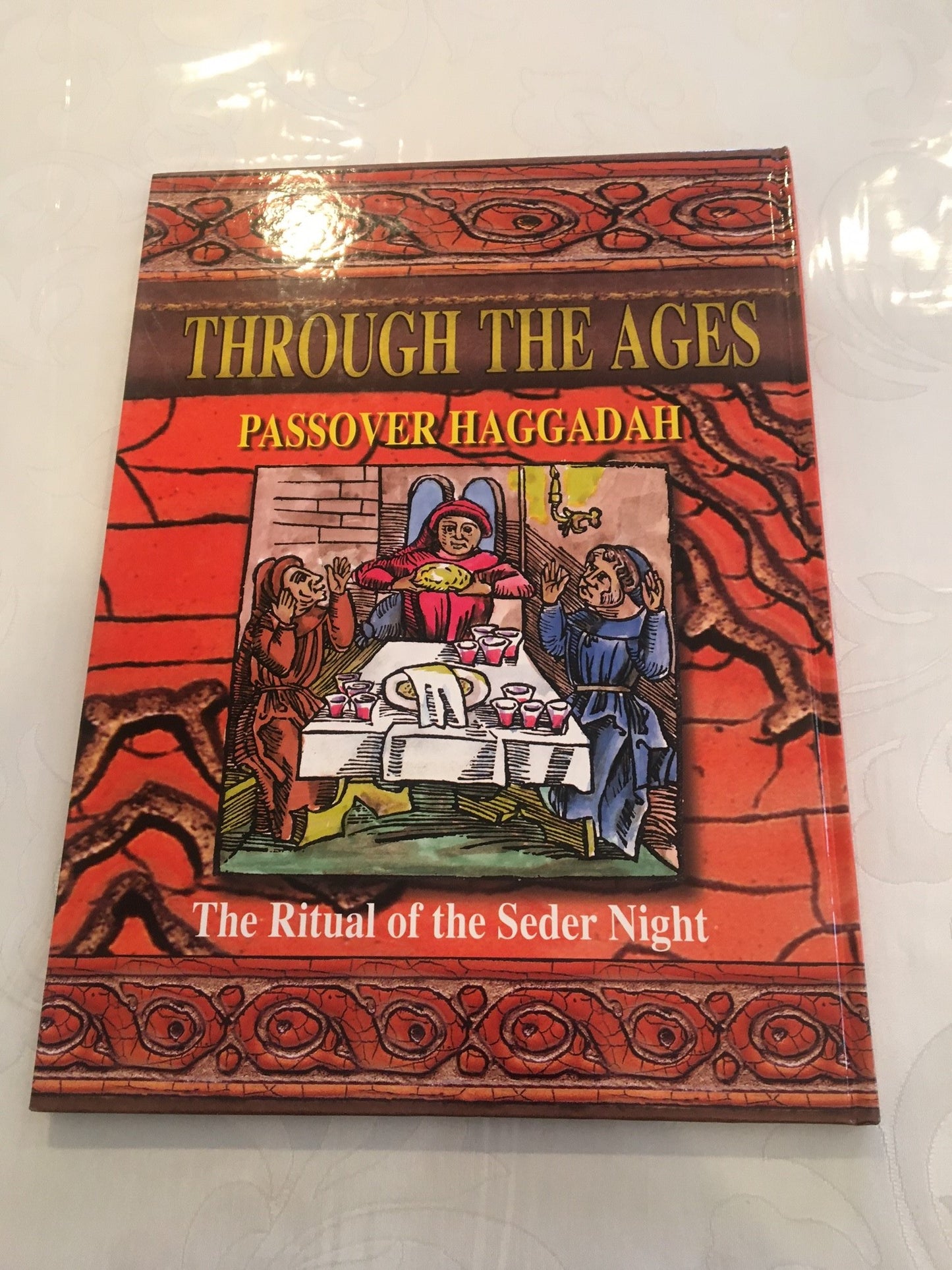 Through The Ages Passover Haggadah: The Ritual of The Seder Night