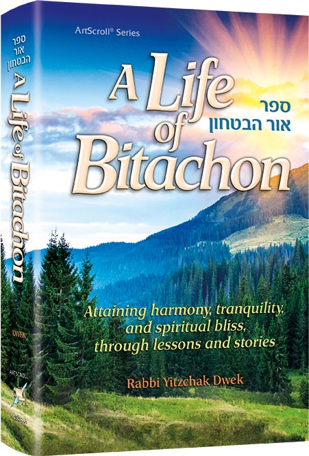A Life of Bitachon: Stories and insights œ connecting with Hashem through faith and trust