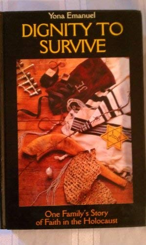 Dignity to Survive: One Family's Story of Faith in the Holocaust