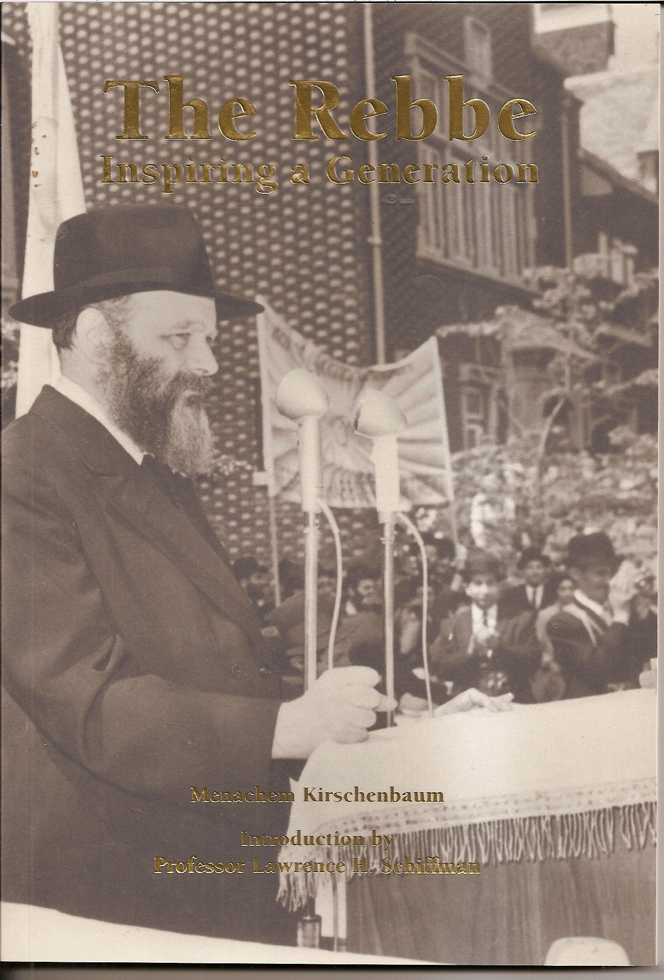 The Rebbe: Inspiring a Generation