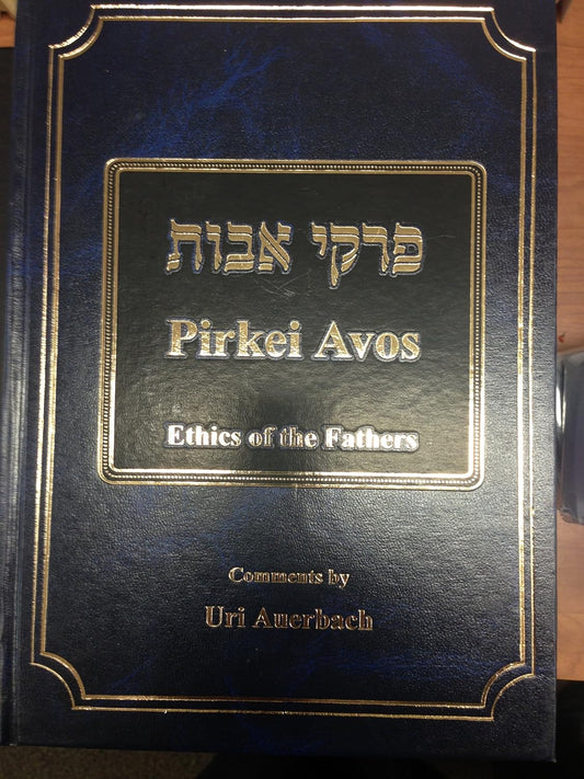 Pirkei Avos - Ethics of the Fathers
