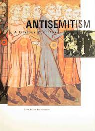 Antisemitism: A History Portrayed
