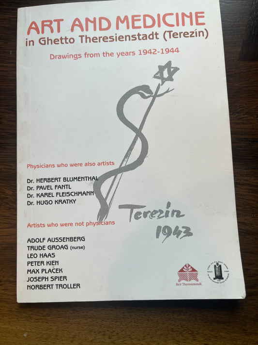 Art and Medicine in Ghetto Theresienstadt (Terezin)