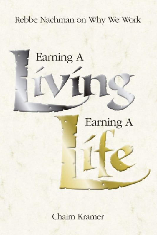 Earning a Living, Earning a Life: Rebbe Nachman on Why We Work
