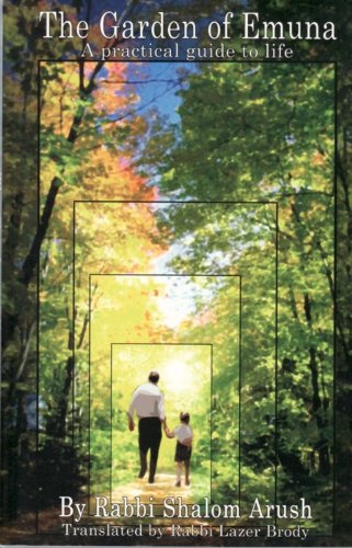 The Garden of Emuna: A Practical Guide to Life- Enlarged Edition