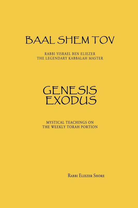 Baal Shem Tov : Mystical Teachings on the Weekly Torah Portion- 2 volumes