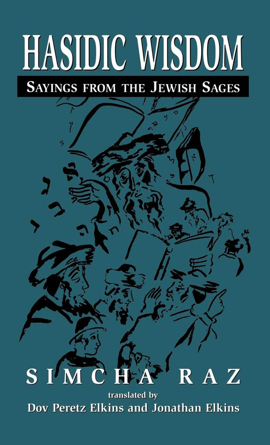 Hasidic Wisdom: Sayings from the Jewish Sages