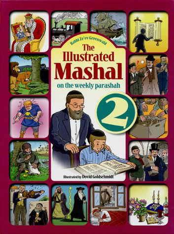 The Illustrated Mashal on the Weekly Parashah: Vol 2