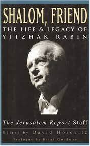 Shalom, Friend: The Life and Legacy of Yitzhak Rabin