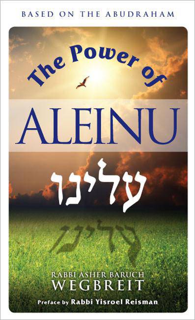 The Power of Aleinu: Based on Abudraham
