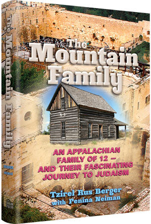 The Mountain Family: An Appalachian Family of 12 - and their Fascinating Journey to Judaism