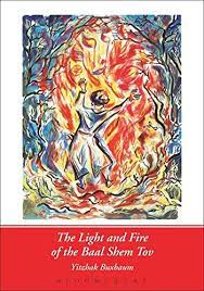The Light And Fire of the Baal Shem Tov