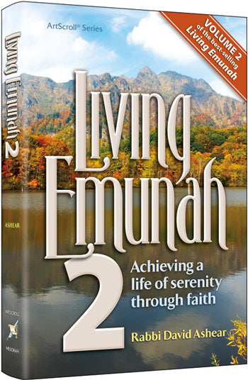 Living Emunah 2: Achieving A Life of Serenity Through Faith