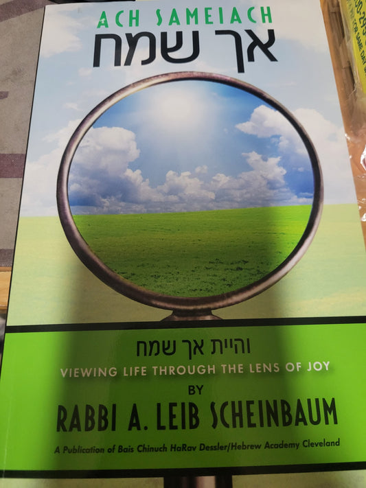 Ach Sameiach: Viewing Life Through the Lens of Joy