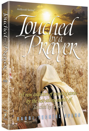Touched by a Prayer Vol. 1: Inspiring stories and insights to transform the way you pray