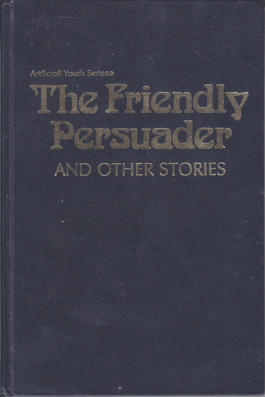 The Friendly Persuader and Other Stories