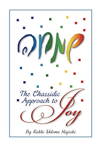 The Chassidic Approach to Joy