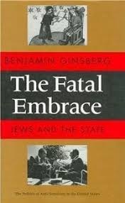 The Fatal Embrace: Jews and the State