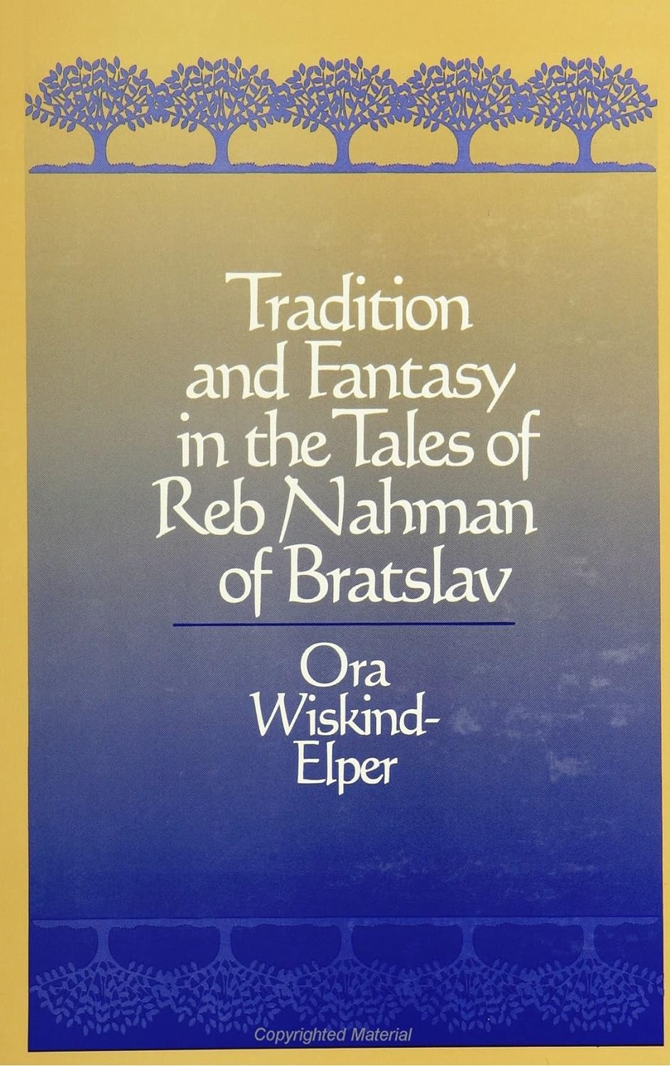 Tradition and Fantasy in the Tales of Reb Nahman of Bratslav