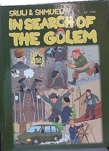 Sruli and Shmueli in Search of the Golem