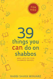 39 Things You Can Do on Shabbos for Kids