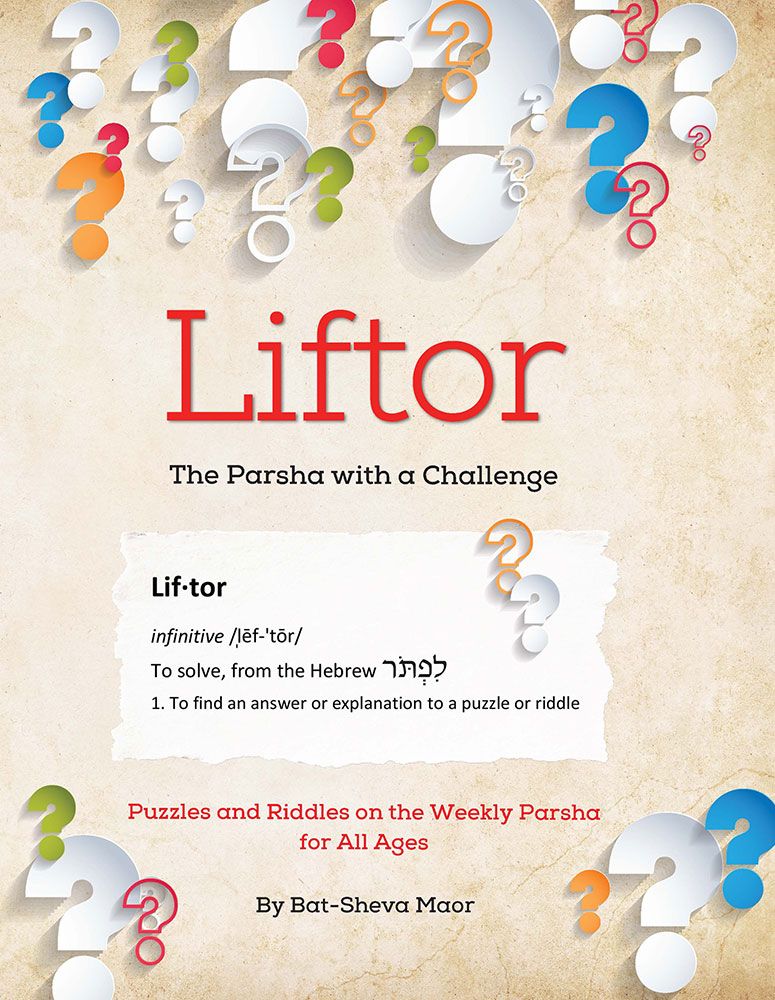 Liftor, The Parsha with a Challenge Puzzles and Riddles on the Weekly Parsha for all ages
