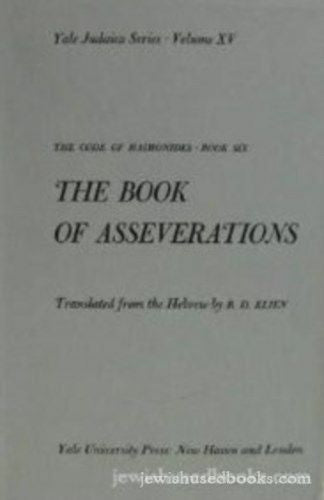 The Code of Maimonides (Mishneh Torah) The Book of Asseverations Book 6