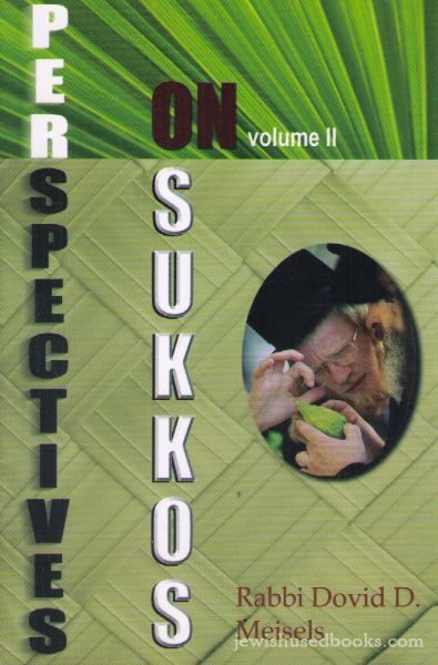 Perspectives On Sukkos Volume II