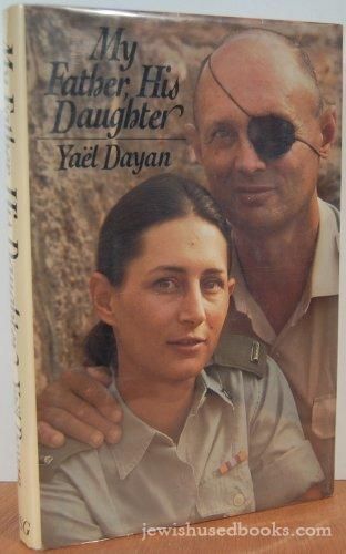 My Father, His Daughter:A daughter's biography of her father