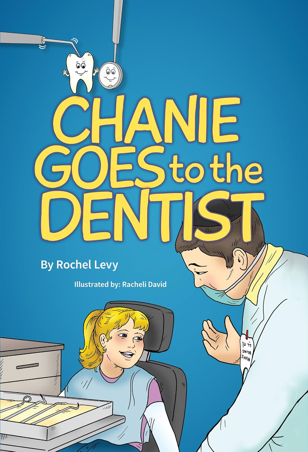 Chanie Goes to the Dentist