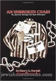 An Unbroken Chain; My Journey Through the Nazi Holocaust