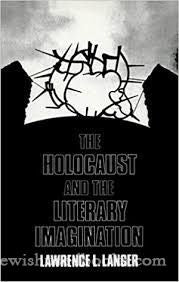 The Holocaust and the Literary Imagination
