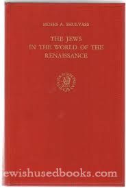 The Jews in the World of the Renaissance