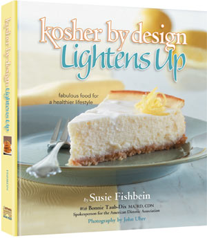 Kosher by Design Lightens Up: Fabulous food for a healthier lifestyle
