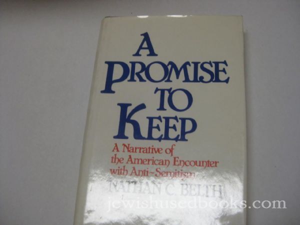 A Promise to Keep: A narrative of the American encounter with anti-Semitism