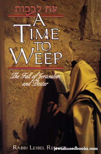 A Time To Weep: The Fall of Jerusalem and Beitar