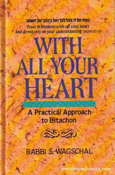 With All Your Heart: A Practical Approach to Bitachon (Pocket Size)