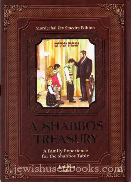 A Shabbos Treasury - A Family Experience for the Shabbos Table